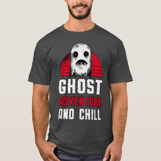 Ghost Hunting Ghost Adventure en Chill Hunter T-shirt