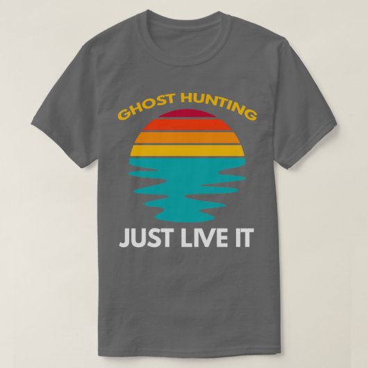 Ghost Hunting Live it T-shirt (Design voorkant)