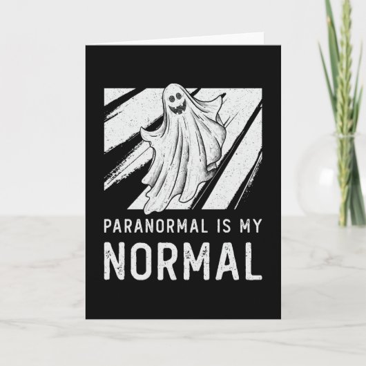 Ghost Hunting Paranormal Is My Normal Ghost Hunter Kaart (Voorkant)