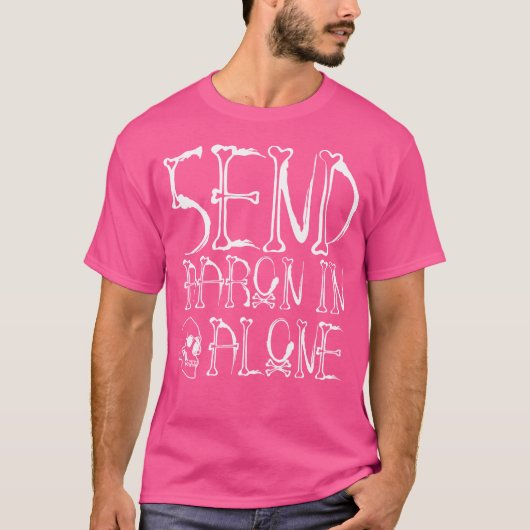 Ghost Hunting - Send Aaron In Alone - Halloween T-shirt (Voorkant)