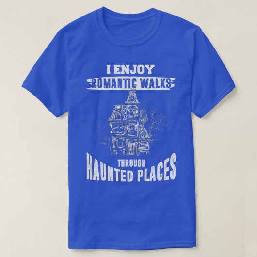 Ghost Hunting Shirt Funny Haunted Places Quote Par (Design voorkant)