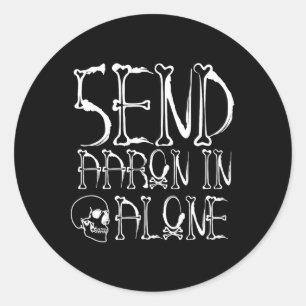 Ghost Hunting - Stuur Aaron alleen naar binnen - H Ronde Sticker
