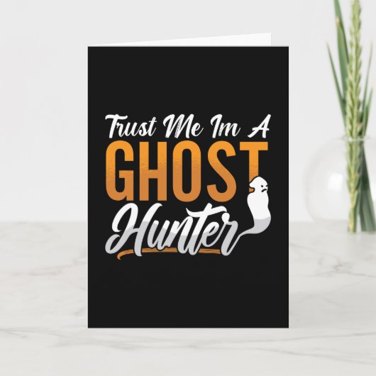 Ghost Hunting Trust Me Im A Ghost Hunter Hunt Kaart (Voorkant)