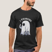 Ghost I Exorcise Funny Gym Exercise Workout Spooky T-shirt (Voorkant)