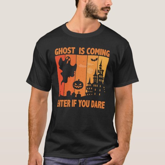 Ghost komt binnen als je Halloween bent T-shirt (Voorkant)