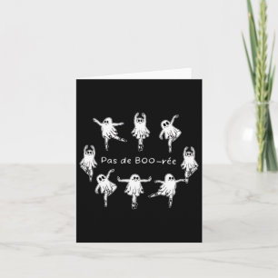 Ghost Pas De Boo-rée Llet Dancer Spooky Halloween Kaart