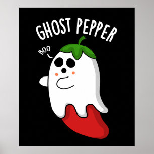 Ghost Pepper Funny Chili Pun Dark BG Poster