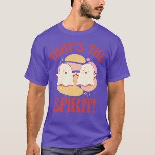 Ghost Spirit Hilarious Cute Friends Pun T-shirt