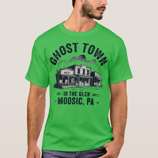 Ghost Town in the Glen - Moosic, PA T-shirt (Voorkant)