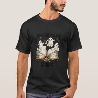 Ghosting You Boek Ghost Bookish Spooky Ghosts Lees T-shirt