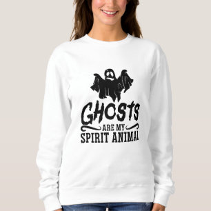 Ghosts Are My Spirit Animal Ghost Hunting Trui
