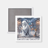 Ghosts Be Ghostin" Magneet (Voorkant / Achterkant)