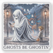 Ghosts Be Ghostin" Sticker (Voorkant)