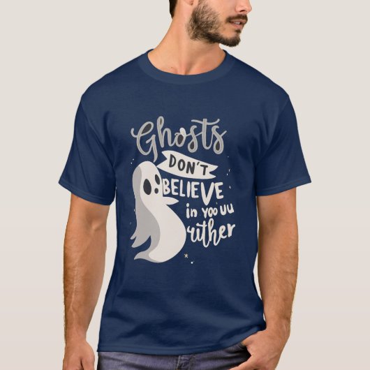 Ghosts geloven ook niet in jou Halloween T-shirt (Voorkant)