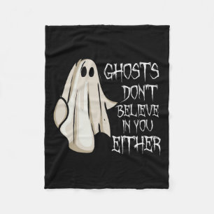 Ghosts geloven ook niet in jou paranormale Ghos Fleece Deken