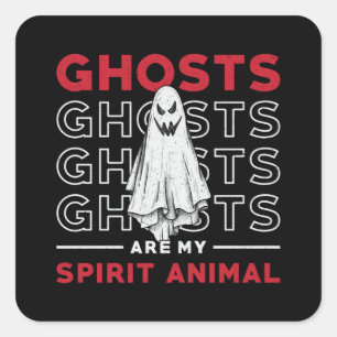Ghosts zijn mijn dierlijk geesten jager vierkante sticker