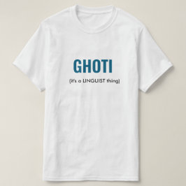 GHOTI-taalkundige Grappig T-shirt