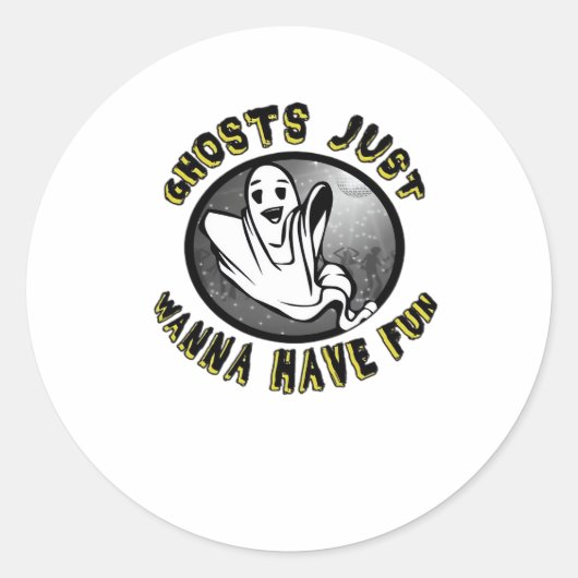 Ghouls Just Wanna Have Fun beroemd gemaakt door Fu Ronde Sticker (Voorkant)