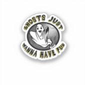 Ghouls Just Wanna Have Fun beroemd gemaakt door Fu Sticker (Voorkant)