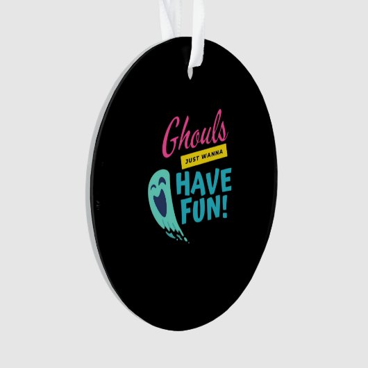 Ghouls Just Wanna Have Fun beroemd gemaakt door Ha Ornament (voorkant)