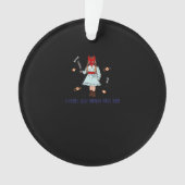 Ghouls Just Wanna Have Fun beroemd gemaakt door Ha Ornament (voorkant)