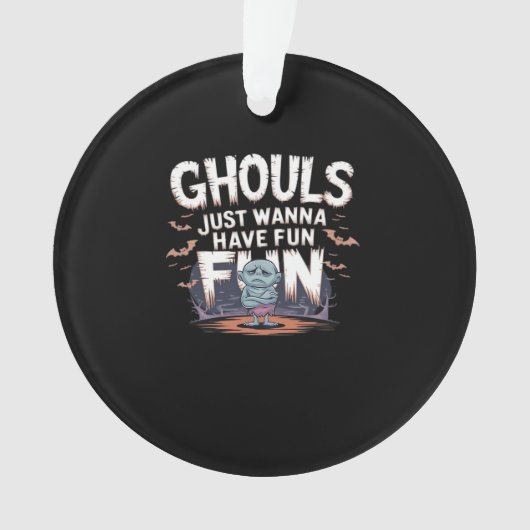 Ghouls Just Wanna Have Fun beroemd gemaakt door Ha Ornament (voorkant)