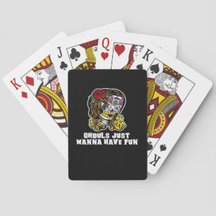 Ghouls Just Wanna Have Fun beroemd gemaakt door Ha Pokerkaarten