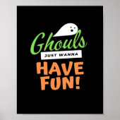 Ghouls Just Wanna Have Fun beroemd gemaakt door Ha Poster (Voorkant)