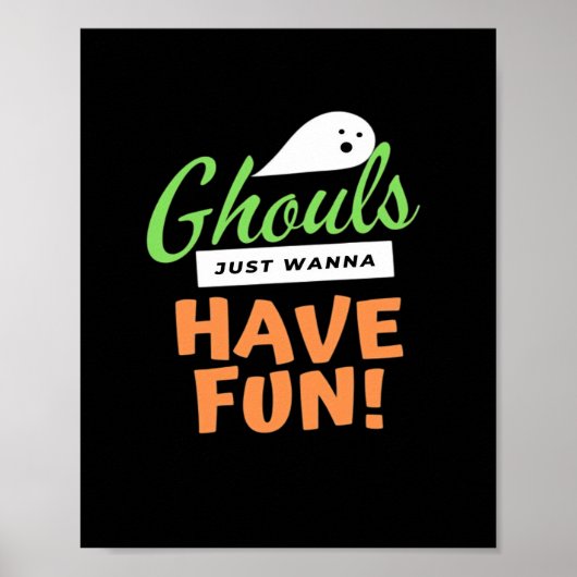 Ghouls Just Wanna Have Fun beroemd gemaakt door Ha Poster (Voorkant)