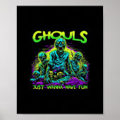 Ghouls Just Wanna Have Fun beroemd gemaakt door Ha Poster (Voorkant)