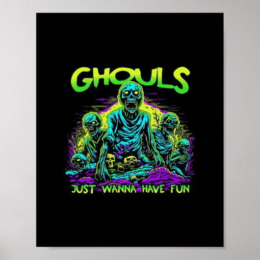 Ghouls Just Wanna Have Fun beroemd gemaakt door Ha Poster (Voorkant)