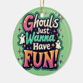 Ghouls Just Wanna Have Fun beroemd gemaakt door Re Keramisch Ornament (Links)