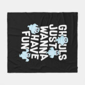 Ghouls Just Wanna Have Fun Funny & Meme Design Fleece Deken (Voorkant (Horizontaal))