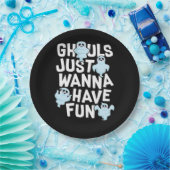 Ghouls Just Wanna Have Fun Funny & Meme Design Papieren Bordje (Feest)