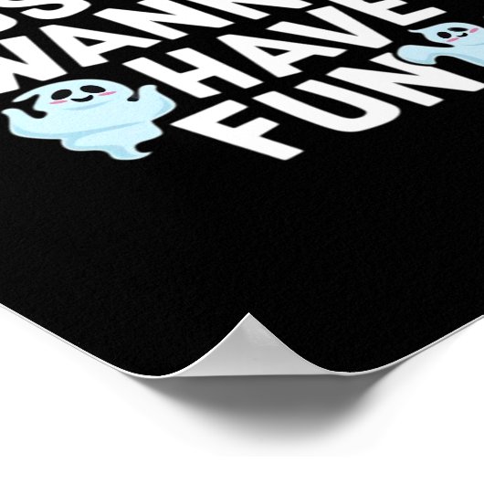 Ghouls Just Wanna Have Fun Funny & Meme Design Poster (Hoek)