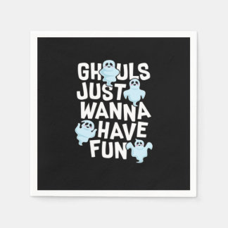 Ghouls Just Wanna Have Fun Funny & Meme Design Servet