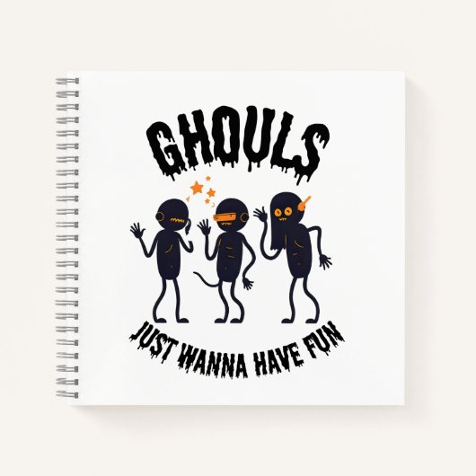 Ghouls Just Wanna Have Fun – Halloween Notebook Notitieboek (Voorkant)