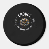 Ghouls Just Wanna Have Fun Luiaard & Halloween Magneet (Voorkant)