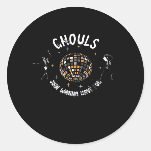 Ghouls Just Wanna Have Fun Luiaard & Halloween Ronde Sticker (Voorkant)