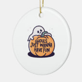 Ghouls Just Wanna Have Fun - Schattigee Halloween Keramisch Ornament (Links)