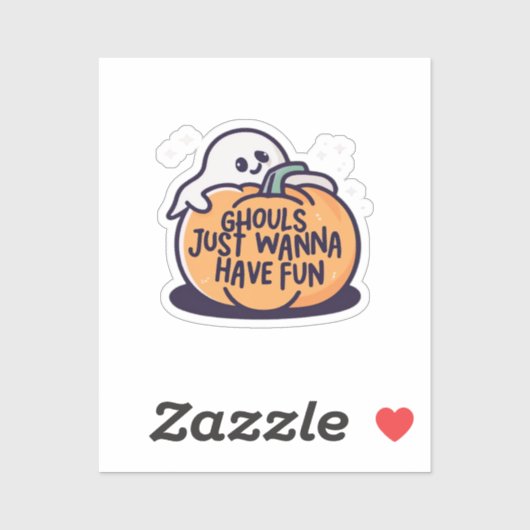 Ghouls Just Wanna Have Fun - Schattigee Halloween  Sticker (Vel)