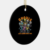 Ghouls Just Wanna Have Fun Spooky en Keramisch Ornament (Rechts)