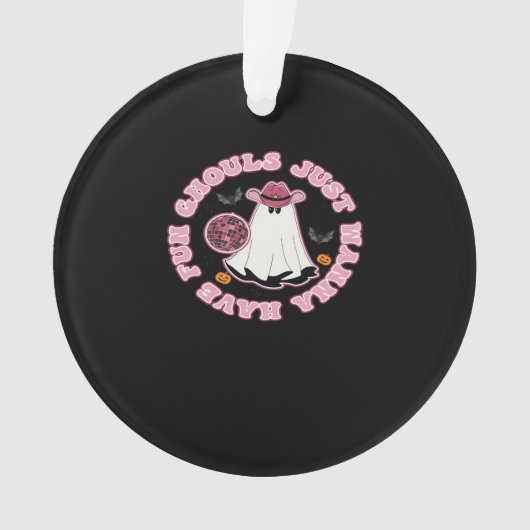 Ghouls Just Wanna Have Fun (Westerne stijl Hallowe Ornament (voorkant)