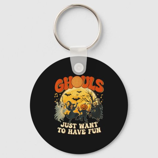 Ghouls Just Want To Have Fun Halloween Party Costu Sleutelhanger (Voorkant)