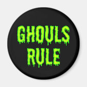 Ghouls Rule Magnet (Voorkant)
