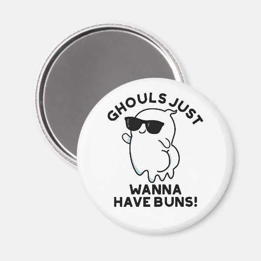 Ghouls wil gewoon Buns Funny Ghost Pun hebben Magneet (Voorkant / Achterkant)
