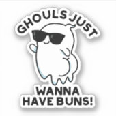 Ghouls wil gewoon Buns Funny Ghost Pun hebben Sticker (Voorkant)