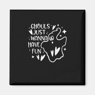 Ghouls wil gewoon een Fun Funny Halloween hebben Magneet