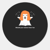 Ghouls wil gewoon een Fun Funny Halloween hebben Ronde Sticker (Voorkant)