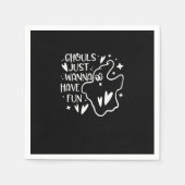 Ghouls wil gewoon een Fun Funny Halloween hebben Servet (Voorkant)